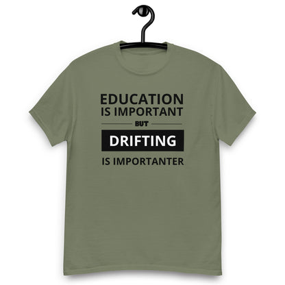 T-krekls ar īsām piedurknēm education is important, but drifting is importanter